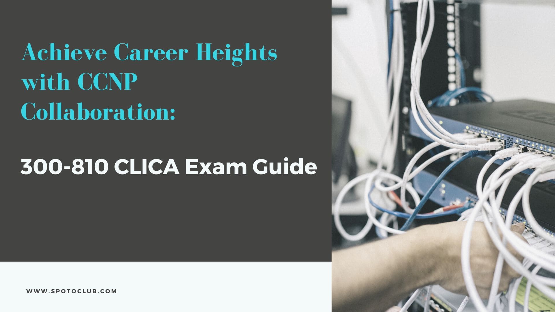 300-810 CLICA Exam Guide